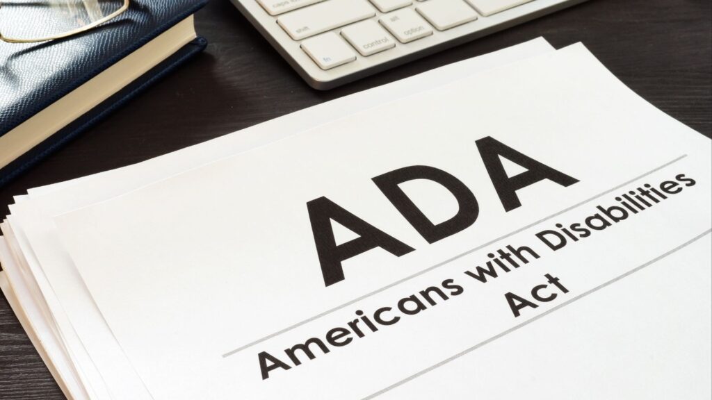 Complying With ADA (Americans With Disabilities Act) Requirements.